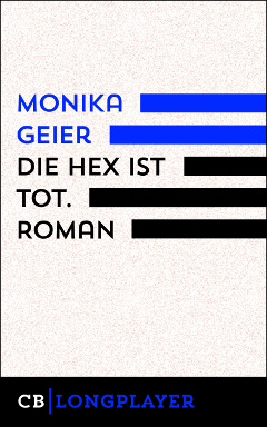 » Monika Geier: Die Hex ist tot. Bettina Bolls sechster Fall